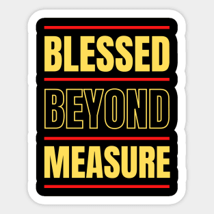 Blessed Beyond Measure | Christian Typography Sticker